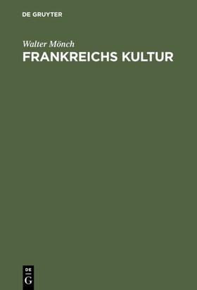 Mönch |  Frankreichs Kultur | eBook | Sack Fachmedien