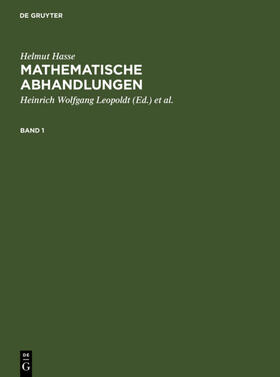 Leopoldt / Hasse / Roquette |  Helmut Hasse: Mathematische Abhandlungen. 1 | eBook | Sack Fachmedien