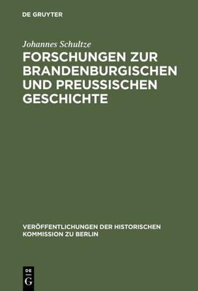 Schultze |  Forschungen zur brandenburgischen und preussischen Geschichte | eBook | Sack Fachmedien