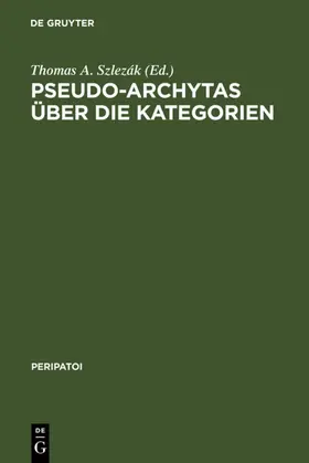 Szlezák |  Pseudo-Archytas über die Kategorien | eBook | Sack Fachmedien