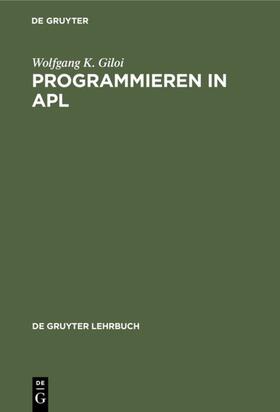 Giloi |  Programmieren in APL | eBook | Sack Fachmedien