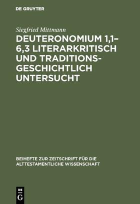 Mittmann |  Deuteronomium 1,1–6,3 literarkritisch und traditionsgeschichtlich untersucht | eBook | Sack Fachmedien