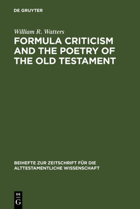 Watters |  Formula Criticism and the Poetry of the Old Testament | eBook | Sack Fachmedien