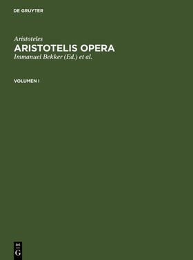 Bekker / Aristoteles / Gigon |  Aristoteles: Aristotelis Opera. Volumen I | eBook | Sack Fachmedien