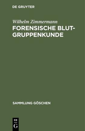Zimmermann |  Forensische Blutgruppenkunde | eBook | Sack Fachmedien