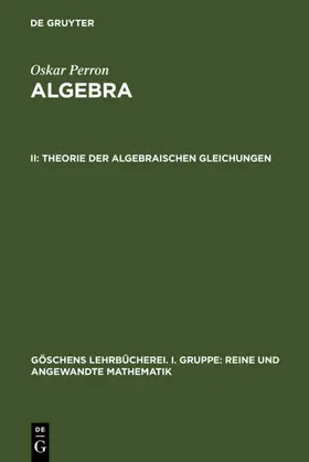 Perron |  Theorie  der  algebraischen  Gleichungen | eBook | Sack Fachmedien