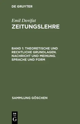 Dovifat |  Theoretische und rechtliche Grundlagen. Nachricht und Meinung. Sprache und Form | eBook | Sack Fachmedien