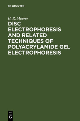 Maurer |  Disc Electrophoresis and Related Techniques of Polyacrylamide Gel Electrophoresis | eBook | Sack Fachmedien