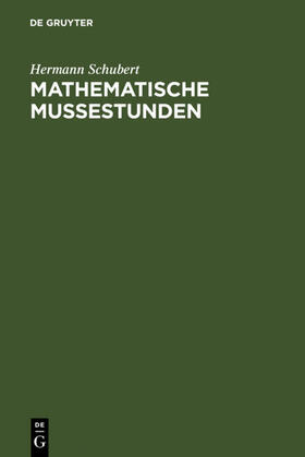 Schubert / Erlebach |  Mathematische Mußestunden | eBook | Sack Fachmedien