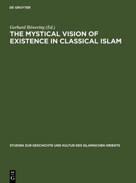 Böwering |  The Mystical Vision of Existence in Classical Islam | eBook | Sack Fachmedien