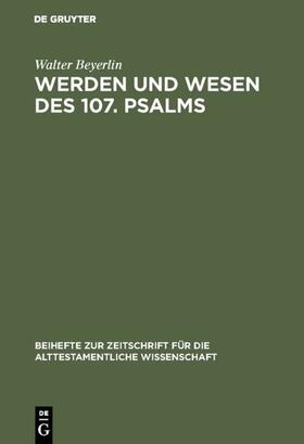 Beyerlin |  Werden und Wesen des 107. Psalms | eBook | Sack Fachmedien
