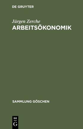 Zerche |  Arbeitsökonomik | eBook | Sack Fachmedien