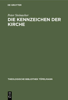 Steinacker |  Die Kennzeichen der Kirche | eBook | Sack Fachmedien