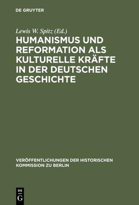 Spitz |  Humanismus und Reformation als kulturelle Kräfte in der deutschen Geschichte | eBook | Sack Fachmedien