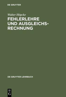 Höpcke |  Fehlerlehre und Ausgleichsrechnung | eBook | Sack Fachmedien