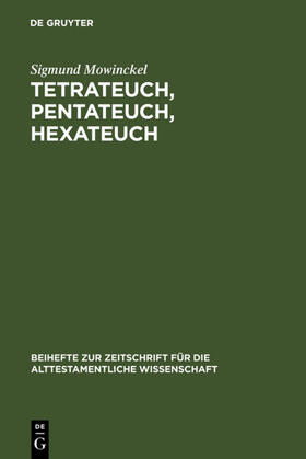 Mowinckel |  Tetrateuch, Pentateuch, Hexateuch | eBook | Sack Fachmedien