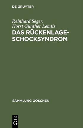 Seger / Lemtis |  Das Rückenlage-Schocksyndrom | eBook | Sack Fachmedien