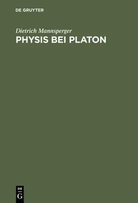 Mannsperger |  Physis bei Platon | eBook | Sack Fachmedien