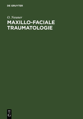 Neuner |  Maxillo-faciale Traumatologie | eBook | Sack Fachmedien