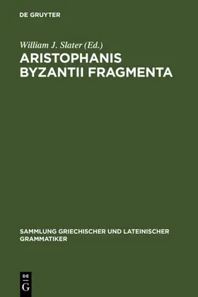 Slater |  Aristophanis Byzantii Fragmenta | eBook | Sack Fachmedien