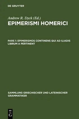 Dyck |  Epimerismos continens qui ad Iliadis librum A pertinent | eBook | Sack Fachmedien