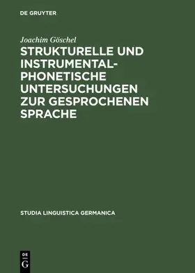 Göschel |  Strukturelle und instrumentalphonetische Untersuchungen zur gesprochenen Sprache | eBook | Sack Fachmedien