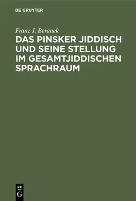 Beranek |  Das Pinsker Jiddisch und seine Stellung im gesamtjiddischen Sprachraum | eBook | Sack Fachmedien