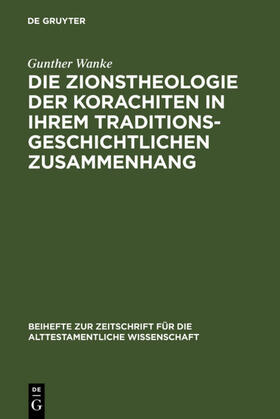 Wanke |  Die Zionstheologie der Korachiten in ihrem traditionsgeschichtlichen Zusammenhang | eBook | Sack Fachmedien