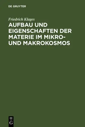 Klages |  Aufbau und Eigenschaften der Materie im Mikro- und Makrokosmos | eBook | Sack Fachmedien