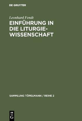 Fendt |  Einführung in die Liturgiewissenschaft | eBook | Sack Fachmedien