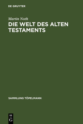 Noth |  Die Welt des Alten Testaments | eBook | Sack Fachmedien