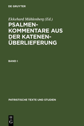Mühlenberg |  Psalmenkommentare aus der Katenenüberlieferung. Band I | eBook | Sack Fachmedien