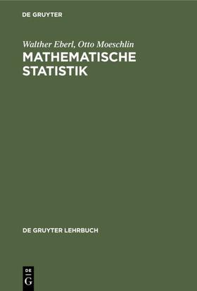 Eberl / Moeschlin |  Mathematische Statistik | eBook | Sack Fachmedien