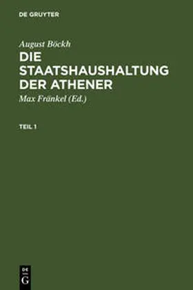 Böckh / Fränkel |  Die Staatshaushaltung der Athener | Buch |  Sack Fachmedien