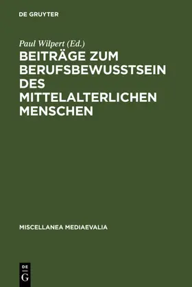 Wilpert |  Beiträge zum Berufsbewußtsein des mittelalterlichen Menschen | eBook | Sack Fachmedien