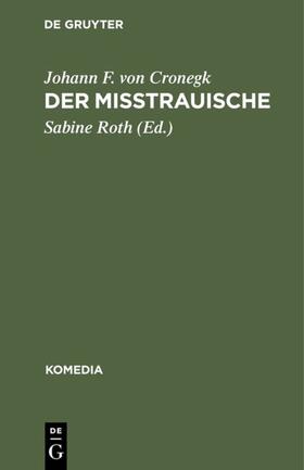Cronegk / Roth |  Der Mißtrauische | eBook | Sack Fachmedien