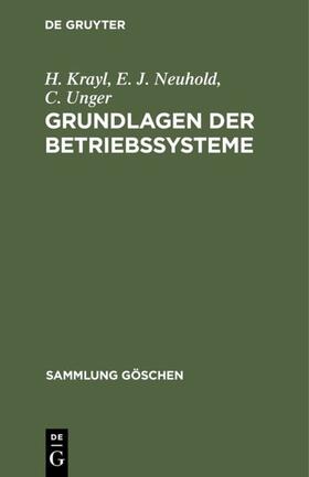 Krayl / Neuhold / Unger |  Grundlagen der Betriebssysteme | eBook | Sack Fachmedien