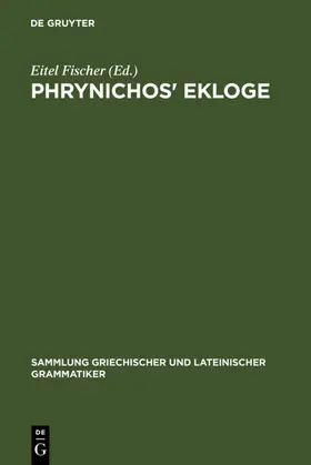 Fischer |  Phrynichos' Ekloge | eBook | Sack Fachmedien