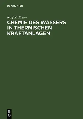 Freier |  Chemie des Wassers in Thermischen Kraftanlagen | eBook | Sack Fachmedien