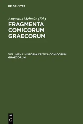 Meineke |  Historia critica comicorum Graecorum | eBook | Sack Fachmedien