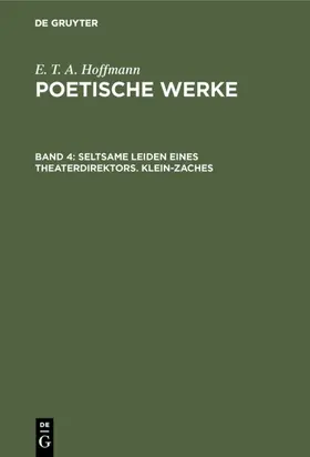 Hoffmann |  Seltsame Leiden eines Theaterdirektors. Klein-Zaches | eBook | Sack Fachmedien