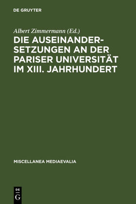 Zimmermann |  Die Auseinandersetzungen an der Pariser Universität im XIII. Jahrhundert | eBook | Sack Fachmedien