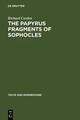 Carden |  The Papyrus Fragments of Sophocles | eBook | Sack Fachmedien