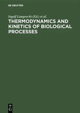 Lamprecht / Zotin |  Thermodynamics and Kinetics of Biological Processes | eBook | Sack Fachmedien