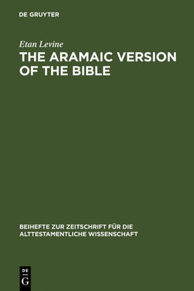 Levine |  The Aramaic Version of the Bible | eBook | Sack Fachmedien