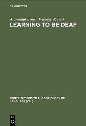 Evans / Falk |  Learning to be Deaf | eBook | Sack Fachmedien