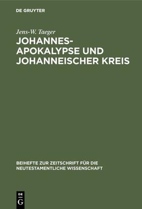 Taeger |  Johannesapokalypse und johanneischer Kreis | eBook | Sack Fachmedien