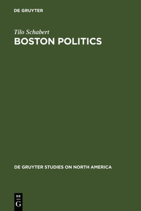 Schabert |  Boston Politics | eBook | Sack Fachmedien