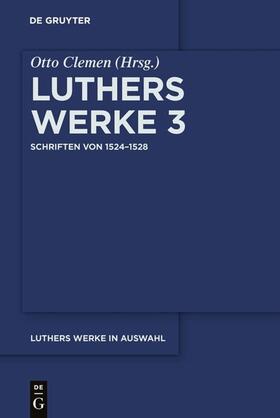 Clemen / Luther |  Schriften von 1524–1528 | eBook | Sack Fachmedien