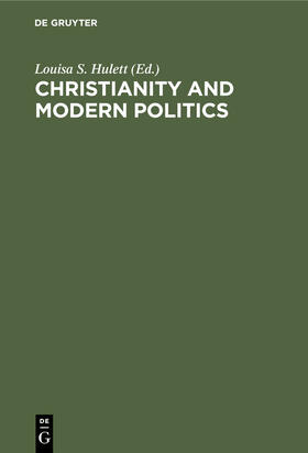 Hulett |  Christianity and Modern Politics | eBook | Sack Fachmedien